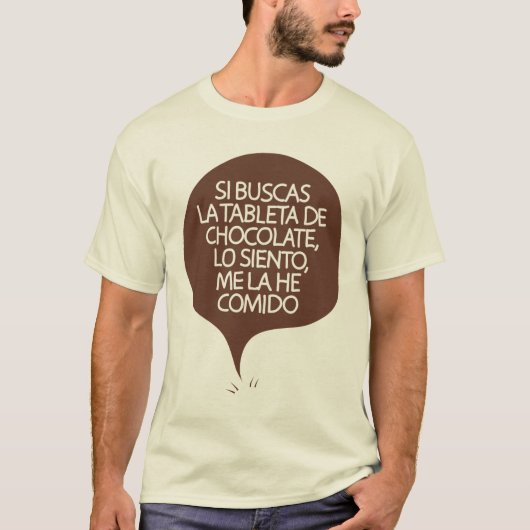 Si buscas la tableta de chocolate... tシャツ (正面)