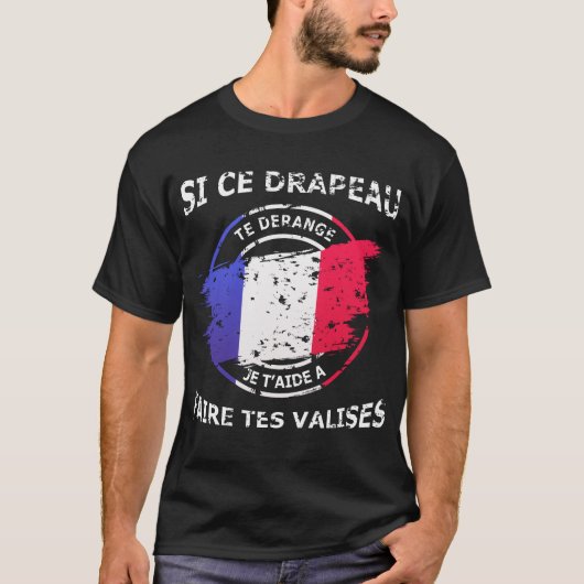 Si ce drapeau te dérange je t'aide à quitter tシャツ (正面)