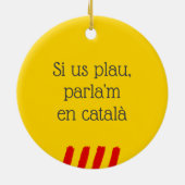 Si Us Plau, Parla'm en Catala セラミックオーナメント (裏面)