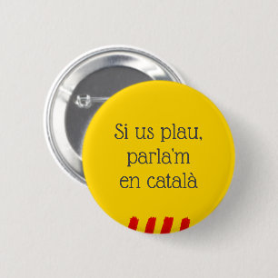 Si Us Plau, Parla'm en Catala 缶バッジ