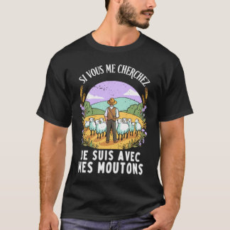Si Vous Me Cherchez Je Suis Avec Les Moutons Drôle Tシャツ