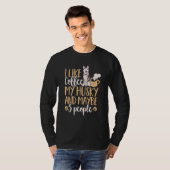 Siberian Husky Dog I Like Coffee My Husky And Mayb Tシャツ (正面フル)