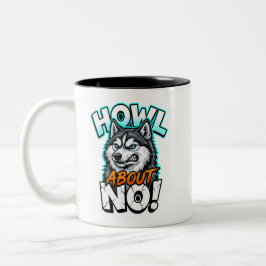 Siberian Husky Howl About No Funny Sarcastic ツートーンマグカップ