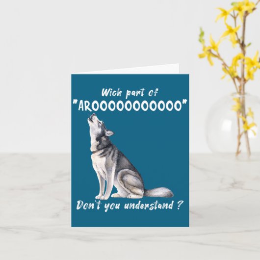 Siberian Husky What Part Of Arooo Dont You Unders  カード (黄色い花)