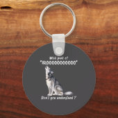 Siberian Husky What Part Of Arooo Dont You Unders  キーホルダー (正面)