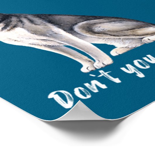 Siberian Husky What Part Of Arooo Dont You Unders ポスター (角)