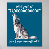 Siberian Husky What Part Of Arooo Dont You Unders ポスター (正面)