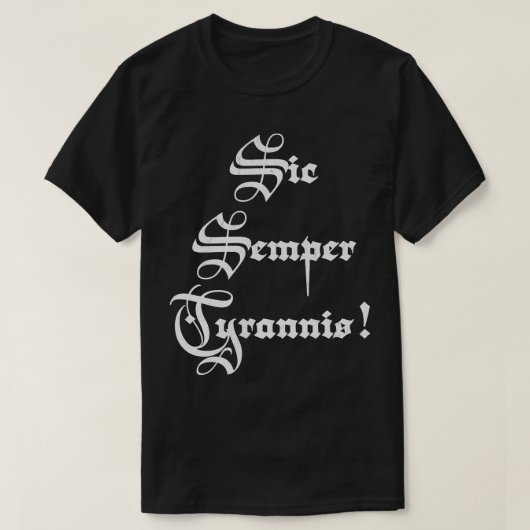 Sic semper turnisしたがって、常に独裁者に tシャツ (デザイン正面)