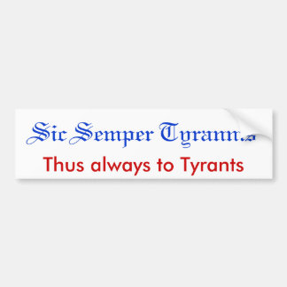 Sic Semper Tyrannis バンパーステッカー