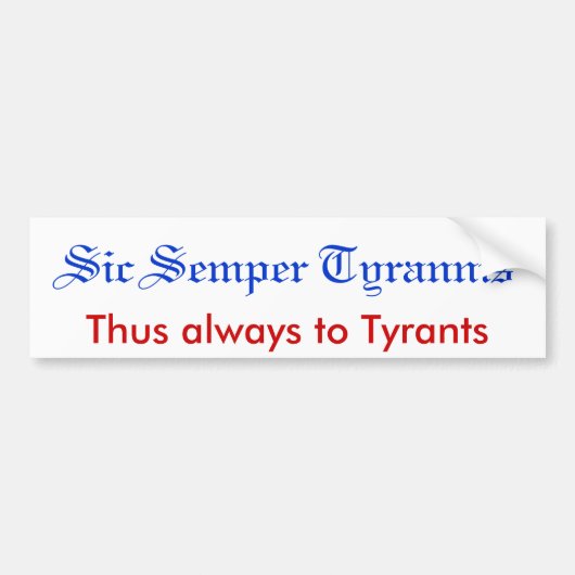 Sic Semper Tyrannis バンパーステッカー (正面)