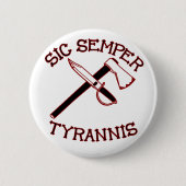 Sic Semper Tyrannis 缶バッジ (正面)