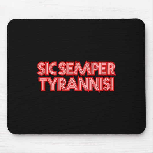 Sic Semper Tyratronisしたがって、常にトランプRの独裁者に マウスパッド (正面)