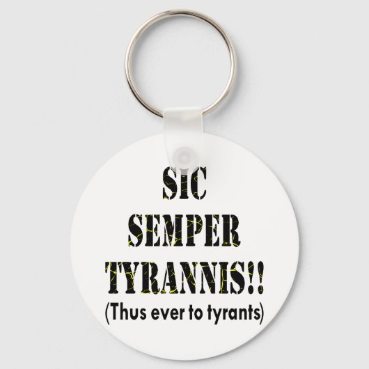 Sic Semper Tyrulnis Latin:このように独裁者に対して キーホルダー (正面)