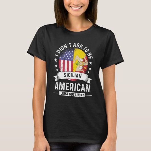 Sicilian American Patriot Grown Humor Flag Tシャツ (正面)