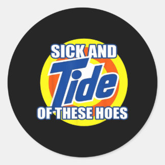 Sick and Tide of These Hoes Funny Beach Pun ラウンドシール