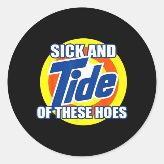 Sick and Tide of These Hoes Funny Beach Pun ラウンドシール (正面)
