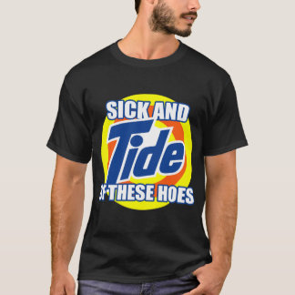 Sick Andide Ofhese Hoes friends friends Tシャツ