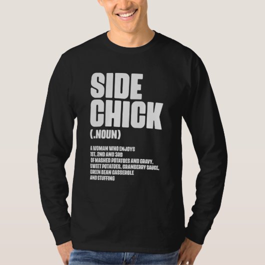 Side Chick Definition For Food  Wife Girlfriend Tシャツ (正面)