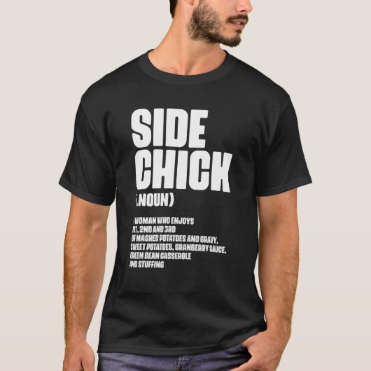 Side Chick Definition For Food  Wife Girlfriend Tシャツ (正面)