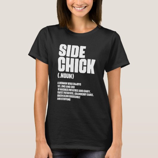 Side Chick Definition For Food  Wife Girlfriend Tシャツ (正面)