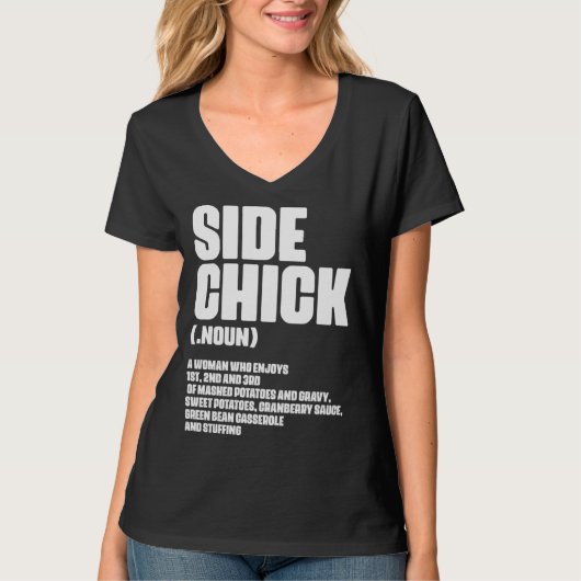 Side Chick Definition For Food Wife Girlfriend Tシャツ (正面)