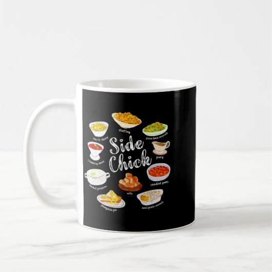 Side Chick,funny Thanksgiving Dishes Gift Tee Men  コーヒーマグカップ (左)
