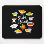 Side Chick,funny Thanksgiving Dishes Gift Tee Men  マウスパッド (正面)