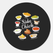 Side Chick,funny Thanksgiving Dishes Gift Tee Men  ラウンドシール (正面)
