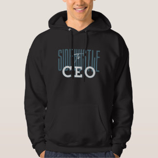 Side Hustle to CEO™ Legacy Builder通りの野心 パーカ