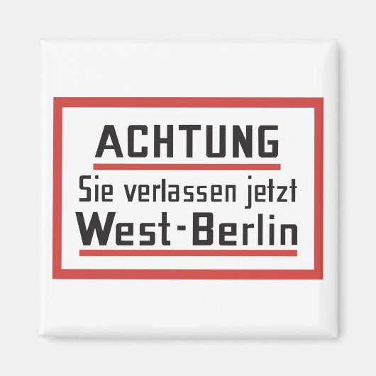 Sie verlassen jetzt West-Berlin, Germany Sign マグネット (正面)