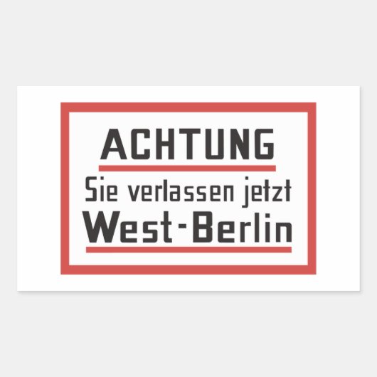 Sie verlassen jetzt West-Berlin, Germany Sign 長方形シール (正面)