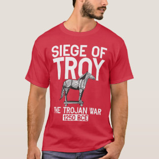 Siege ofroyherojan War 1250 BCE Greek Mythology Go Tシャツ