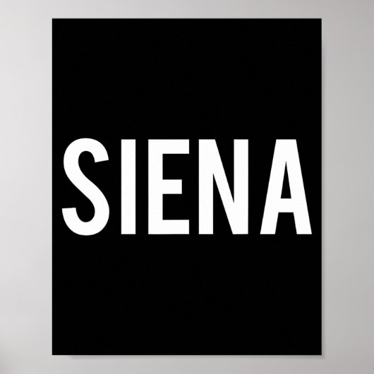 Siena - Cool New Funny Name Fan Gift Tee  ポスター (正面)