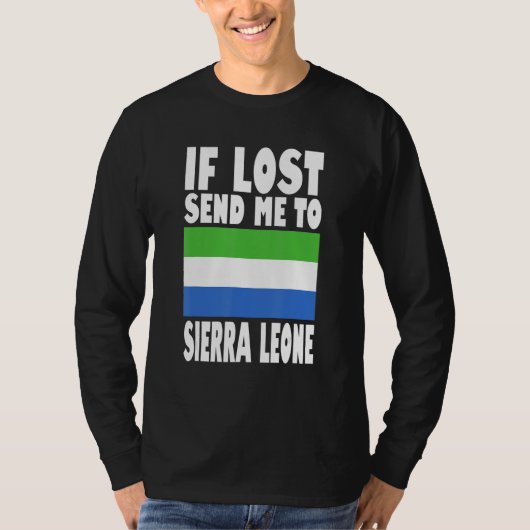Sierra Leone Flag Design If lost send me to Sierr Tシャツ (正面)
