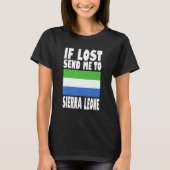 Sierra Leone Flag Design  If lost send me to Sierr Tシャツ (正面)