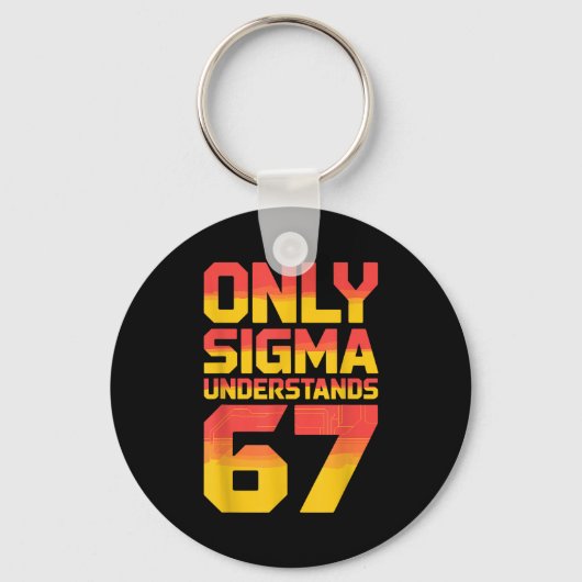Sigma Understands 67 Alpha Slang Gen 67th Number 6 キーホルダー (正面)