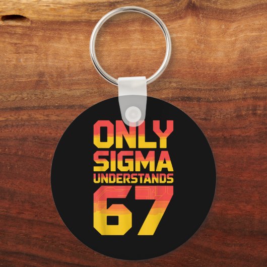 Sigma Understands 67 Alpha Slang Gen 67th Number 6 キーホルダー (正面)