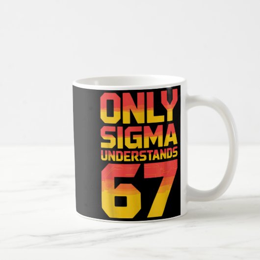 Sigma Understands 67 Alpha Slang Gen 67th Number 6 コーヒーマグカップ (右)