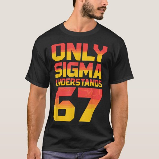 Sigma Understands 67 Alpha Slang Gen 67th Number 6 Tシャツ (正面)