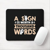 Signは千語の価値があるアメリカのSign Langu マウスパッド (マウス)