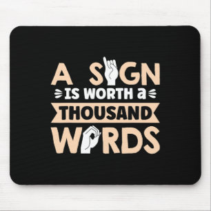 Signは千語の価値があるアメリカのSign Langu マウスパッド