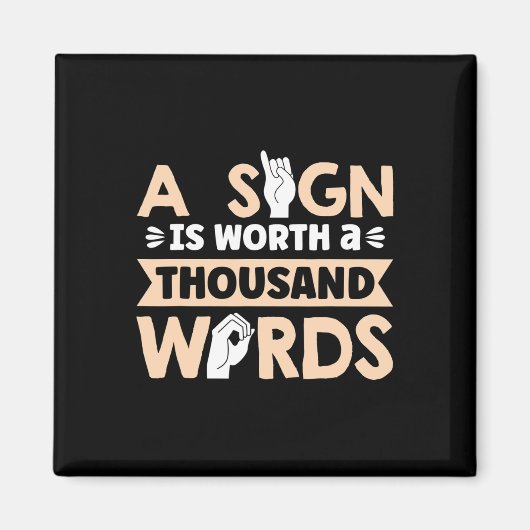 Signは千語の価値があるアメリカのSign Langu マグネット (正面)