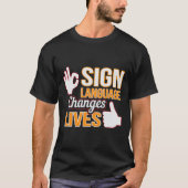 Sign Language Changes Lives ASL通訳者Looper A Tシャツ (正面)