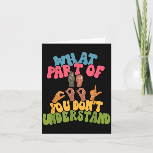 Sign Language - What Part Of Asl Don't You Underst カード (正面)