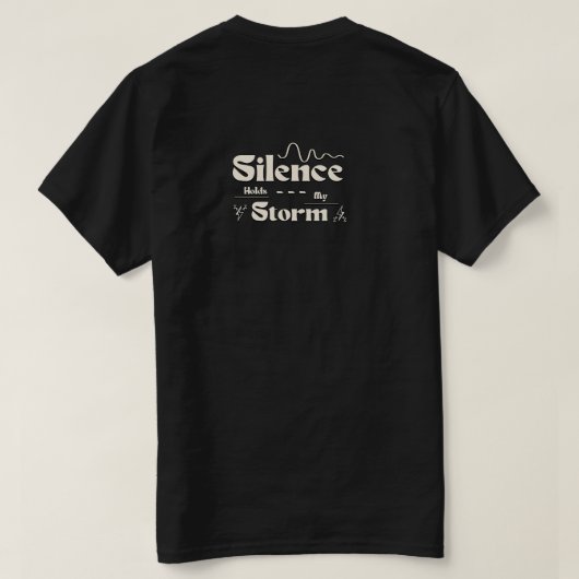 Silence Holds My Storm Tシャツ (デザイン裏面)