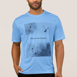Silence is also an answer. tシャツ