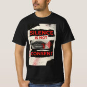 Silence Is Not Consent Awareness Shirt Tシャツ (正面)