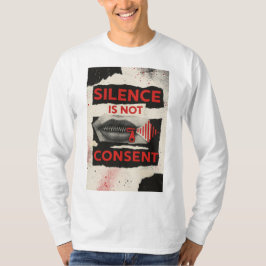 Silence Is Not Consent Awareness Shirt Tシャツ