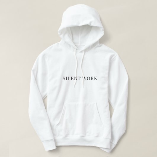 Silence. Work.T-Shirt パーカ (デザイン正面)