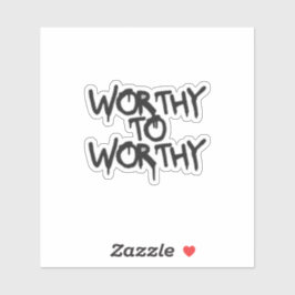 Silent Power Era – WORTHY TO WORTHY Sticker シール